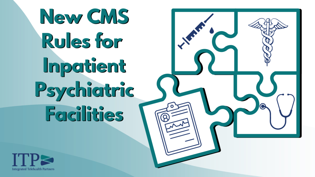 New CMS Rules for Inpatient Psychiatric Facilities - Psychiatric ...